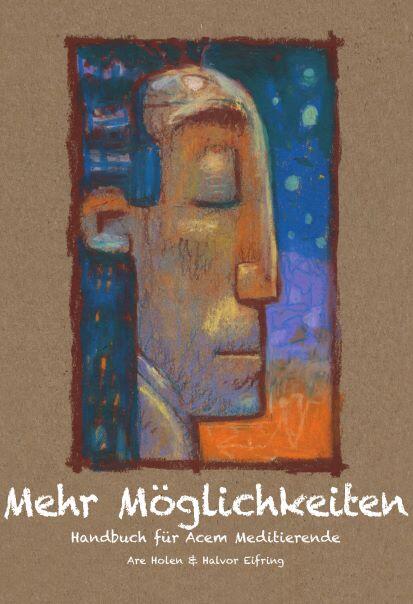 Mehr Möglichkeiten -  ein Handbuch für Acem Meditierende