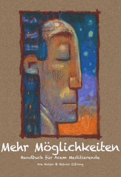 Mehr Möglichkeiten - ein Handbuch für Acem Meditierende
