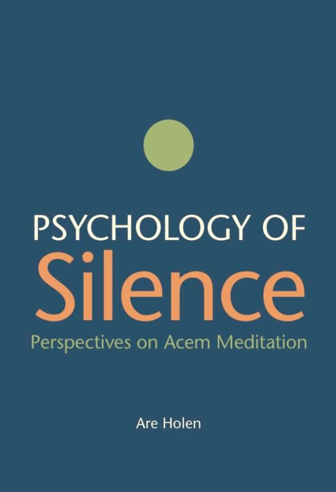 Psychology of Silence - Perspectives on Acem Meditation